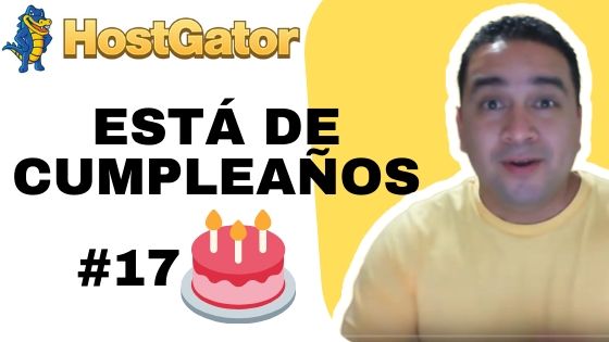 HostGator celebra su Aniversario número 17 y te trae un tremendo REGALO