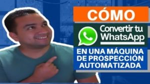 Cómo convertir tu WhatsApp en una Máquina de Prospección Automatizada