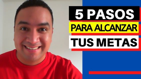 La fórmula de 5 pasos para alcanzar tus metas