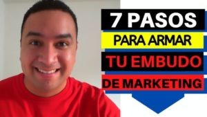 7 Pasos para armar tu embudo de Marketing