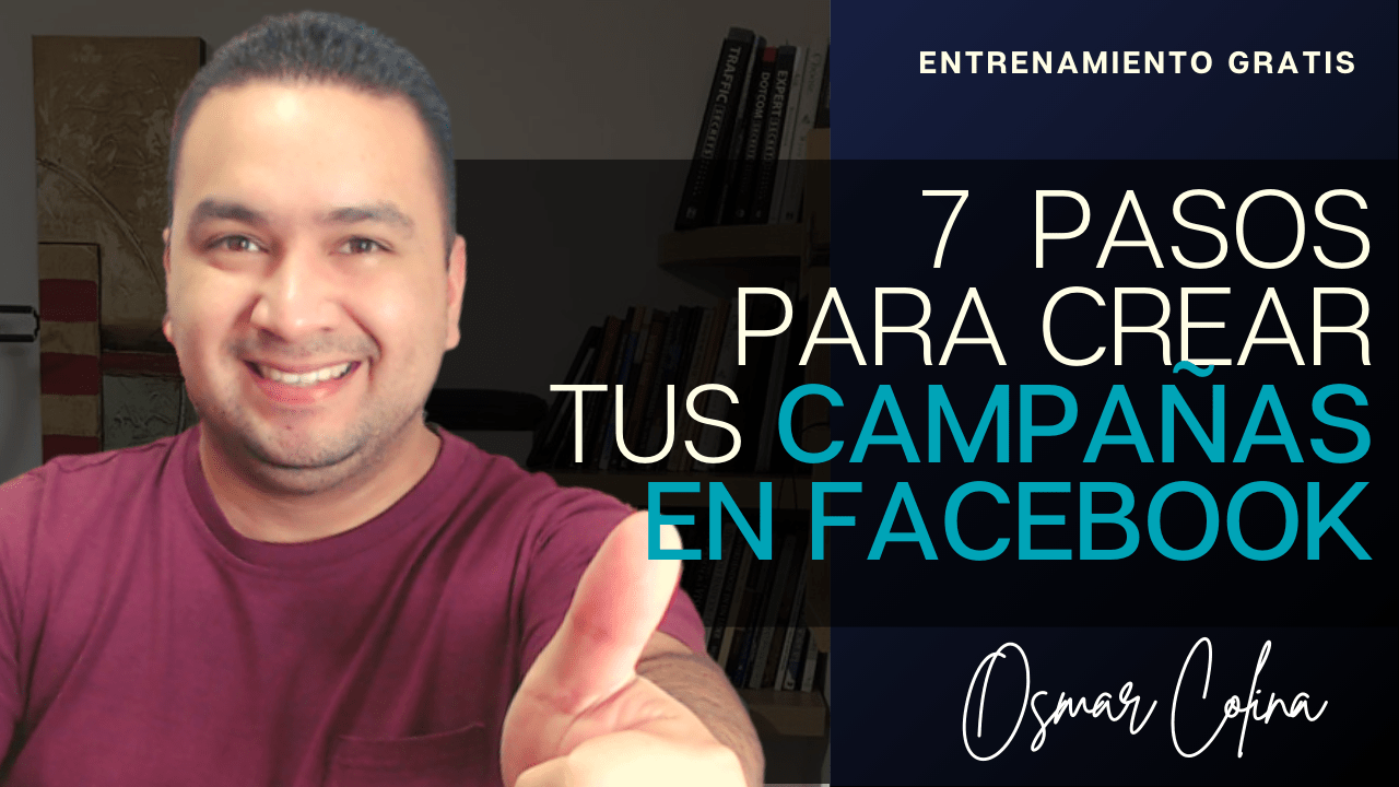 7 pasos para crear tus campañas en facebook